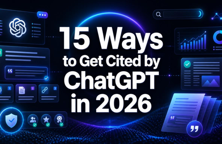 15 Ways to Get Cited by ChatGPT in 2026